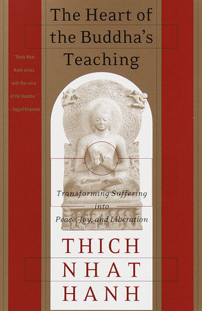 The Heart of the Buddha’s Teaching